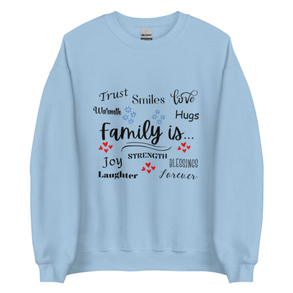 Family Is Unisex Sweatshirt - Image 2