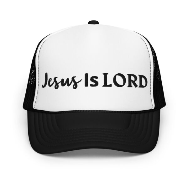 Jesus Is Lord Foam trucker hat - Image 2