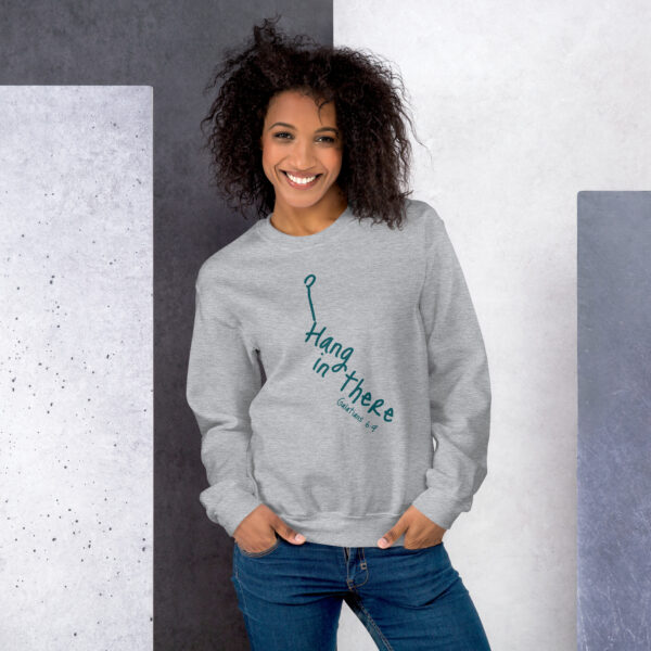 Hang in there Unisex Sweatshirt - Image 3