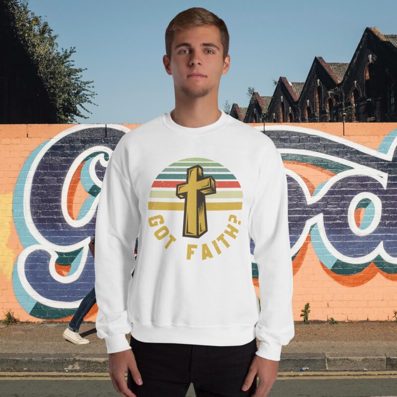 Got Faith Unisex Sweatshirt