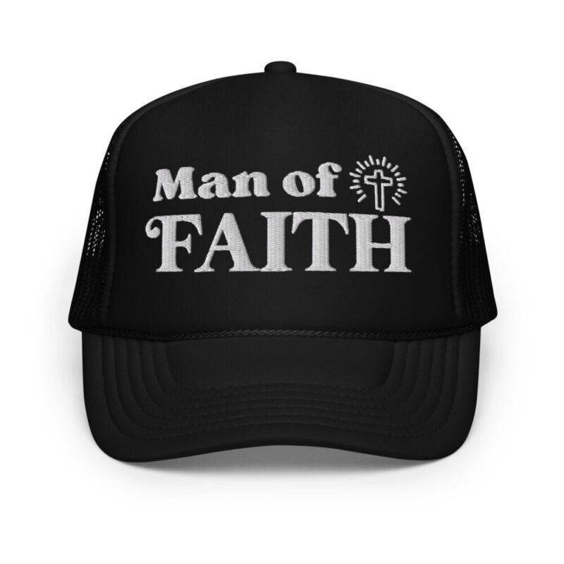 Man of Faith Foam trucker hat