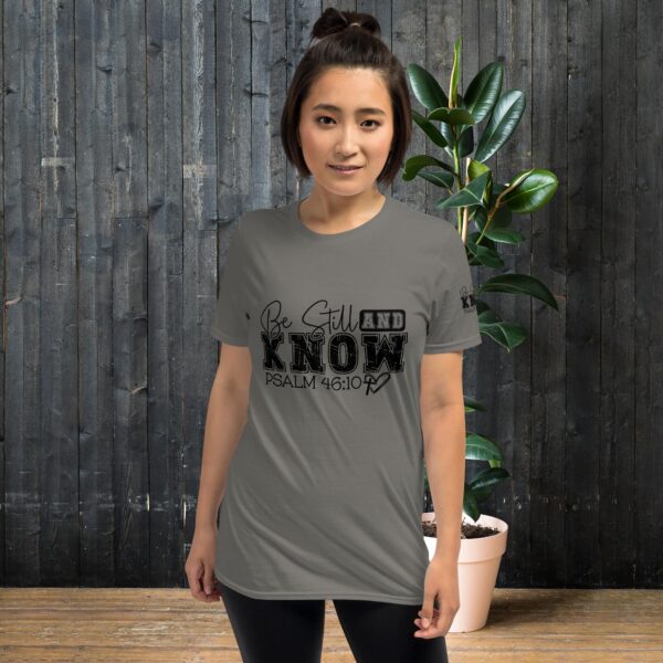 Be Still and Know Short-Sleeve Unisex T-Shirt - Image 4