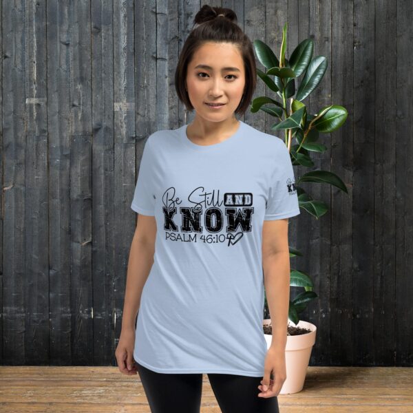 Be Still and Know Short-Sleeve Unisex T-Shirt - Image 5