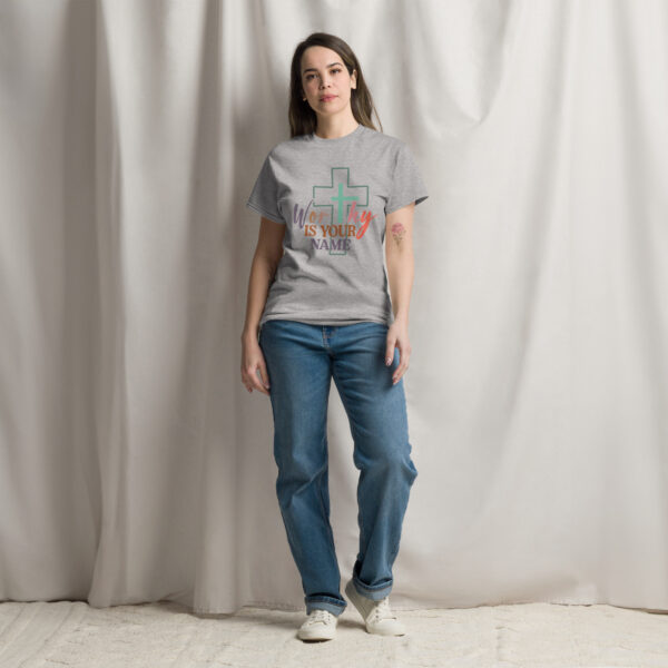 Worthy is Your Name Unisex classic tee - Image 2