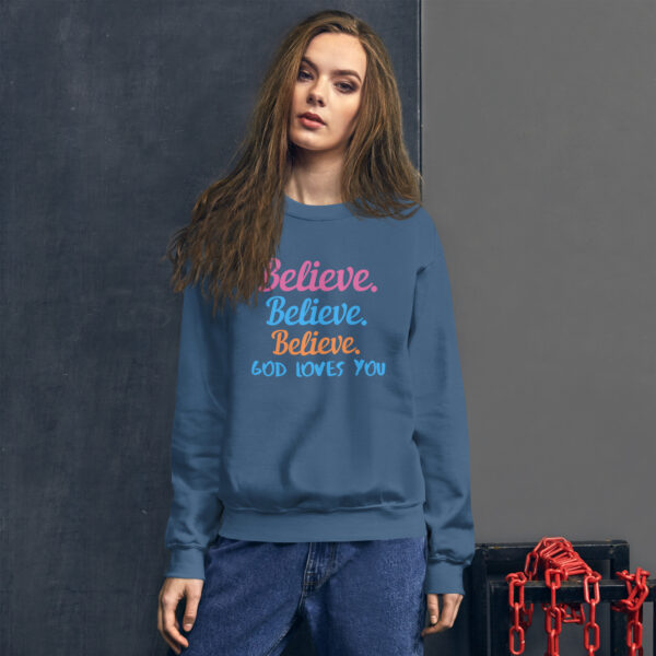 Believe God Loves You Unisex Sweatshirt - Image 5