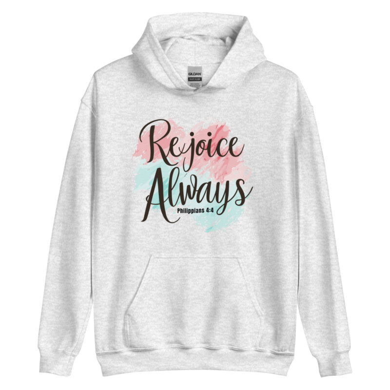 Rejoice Always Unisex Hoodie