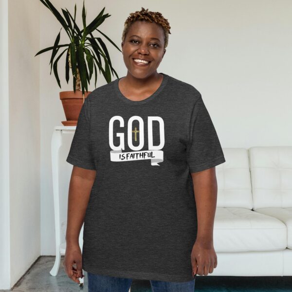 God is Faithful Unisex t-shirt - Image 3