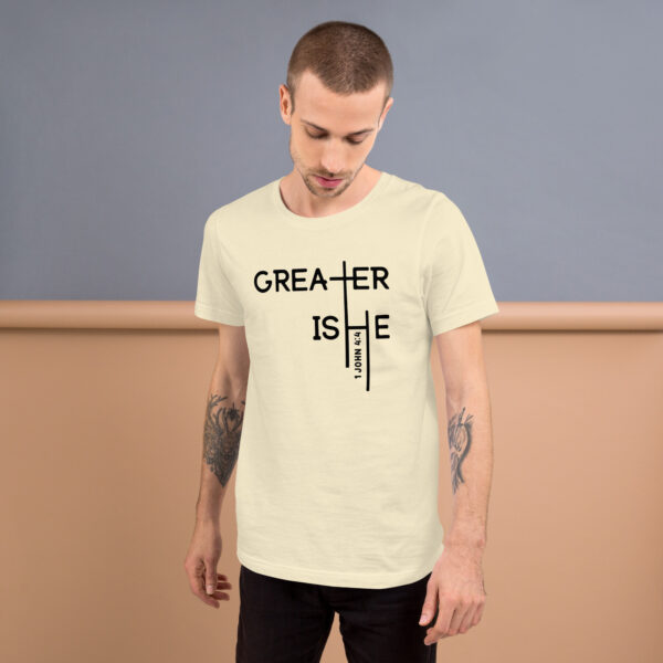 Greater is He Unisex t-shirt - Image 5