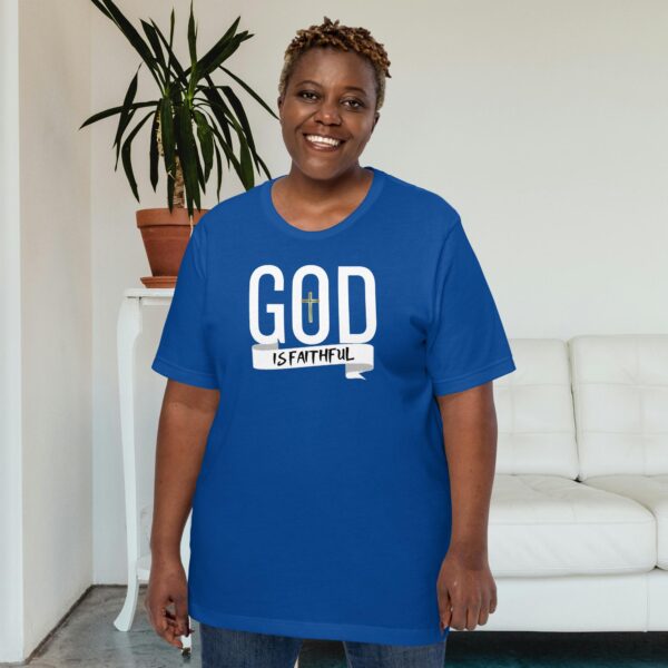 God is Faithful Unisex t-shirt - Image 5