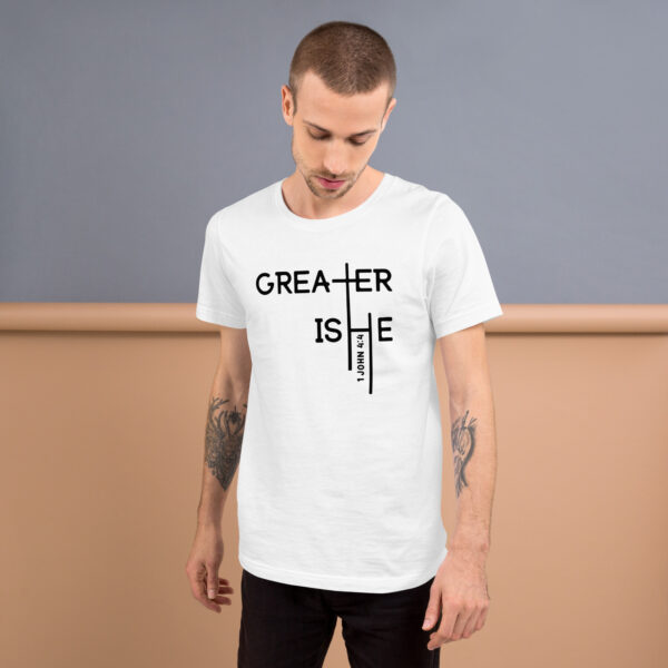 Greater is He Unisex t-shirt - Image 6