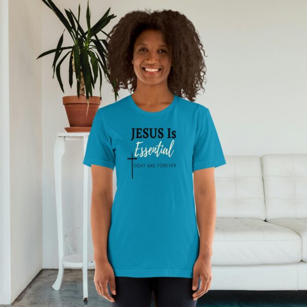 Jesus is Essential Short-Sleeve Unisex T-Shirt - Image 2