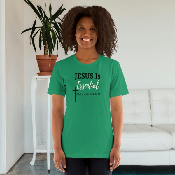 Jesus is Essential Short-Sleeve Unisex T-Shirt - Image 5