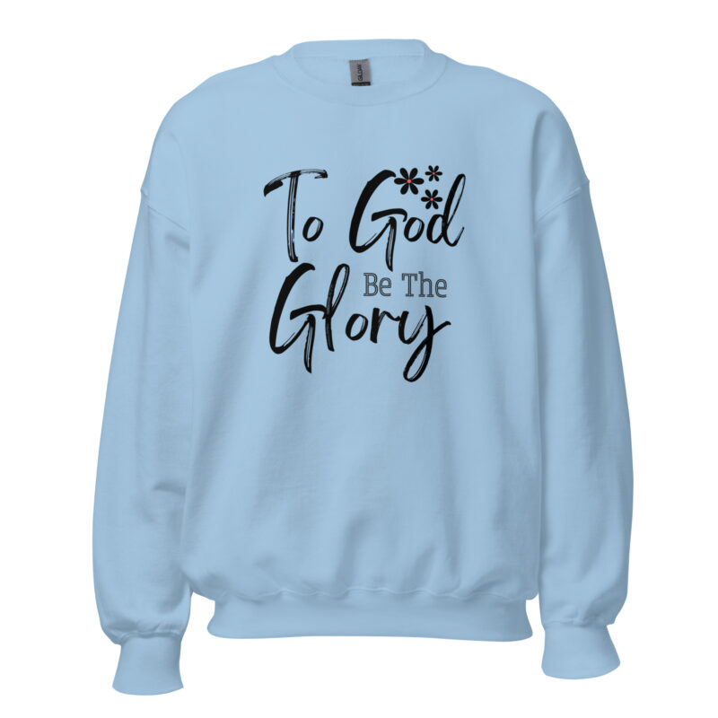To God Be the Glory Unisex Sweatshirt