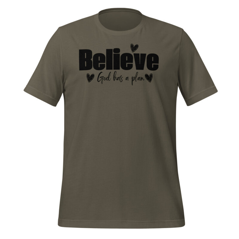 Believe God has a Plan Unisex t-shirt