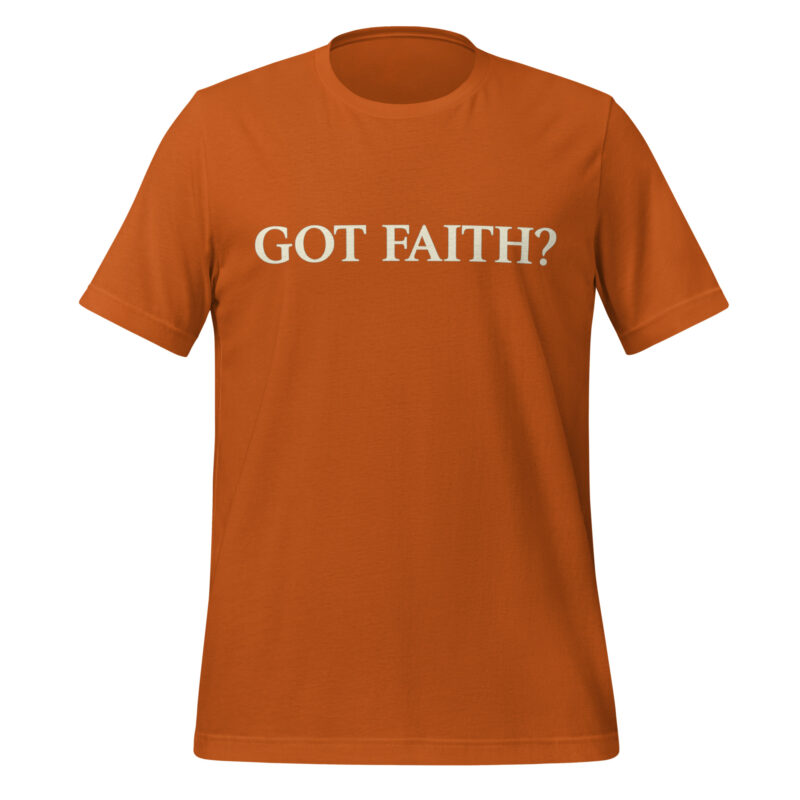 Got Faith? Christian T-Shirt for Men