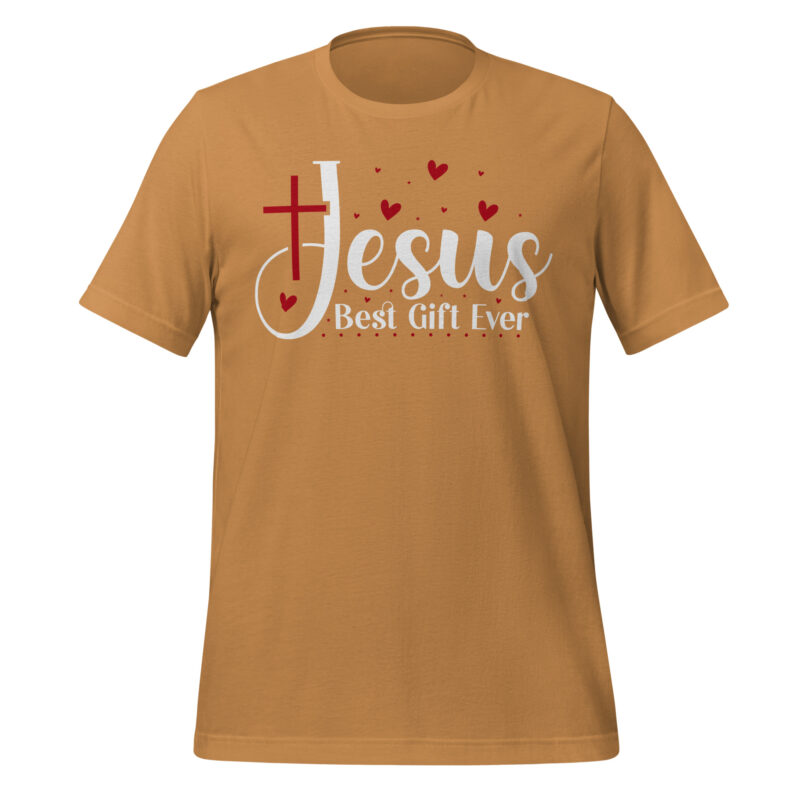 Jesus Best Gift Ever Unisex t-shirt
