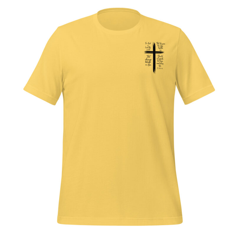 For God so Loved the World Unisex t-shirt