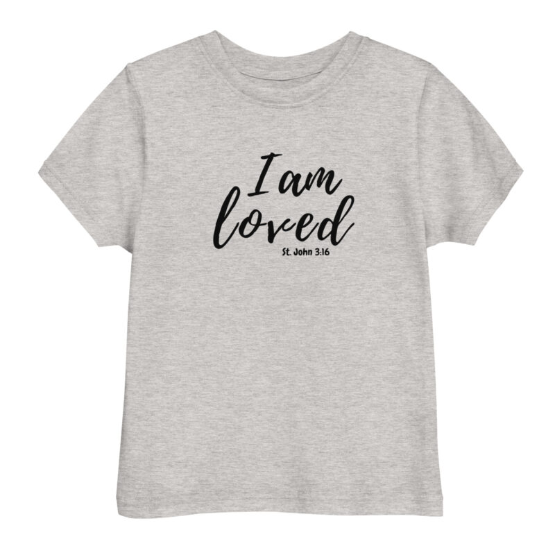 I Am Loved Christian Toddler Shirt