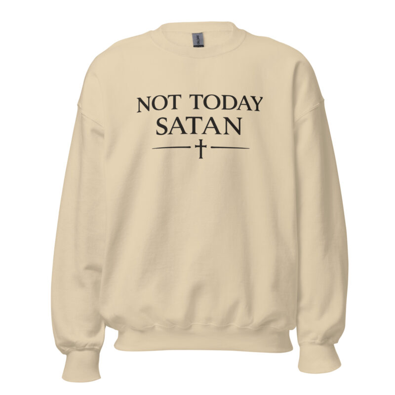 Not Today Satan Christian Sweatshirt for Men