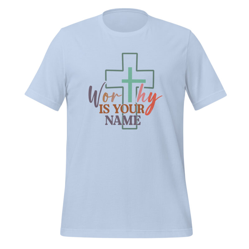 Worthy is Your Name Christian Women's t-shirt