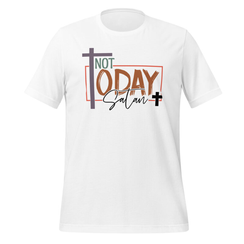Not Today Satan Christian Women's t-shirt