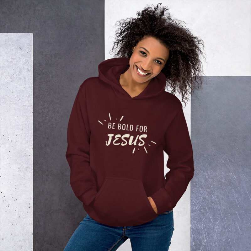 be bold for jesus christian women’s hoodie