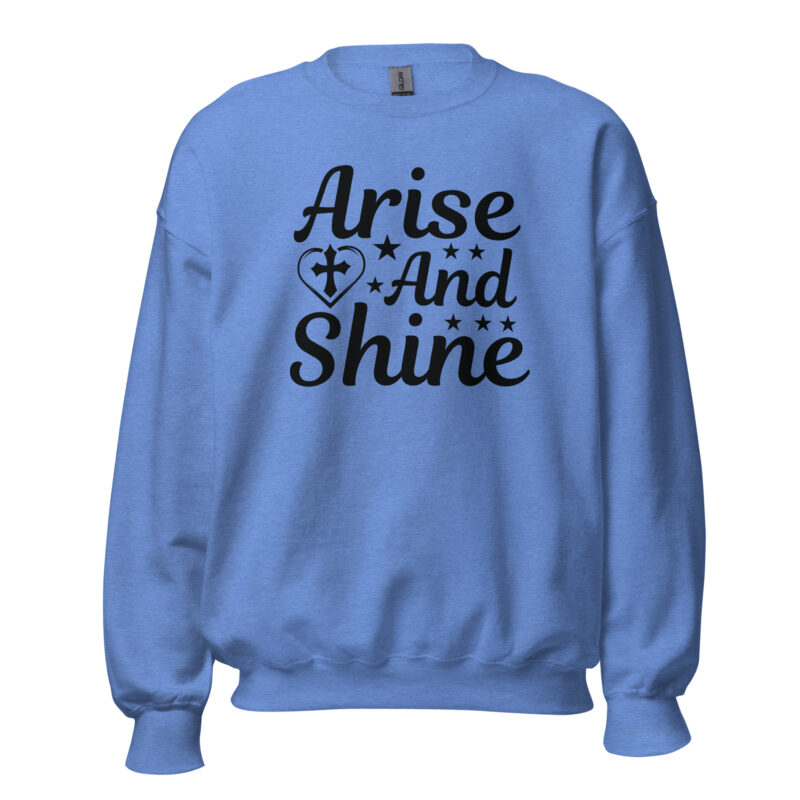 Arise and Shine Christian Women’s Sweatshirt